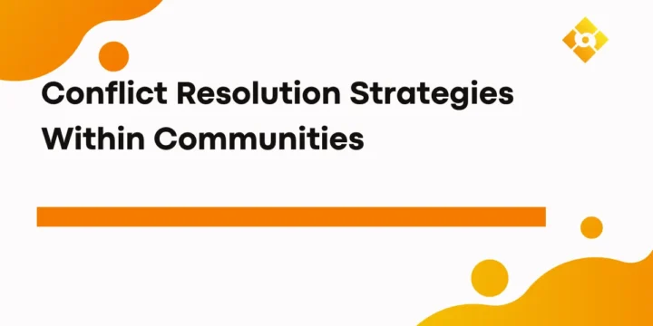 Conflict Resolution Strategies Within Communities