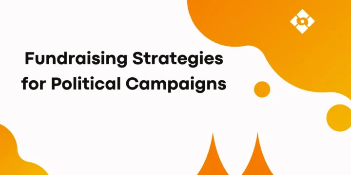 Fundraising Strategies for Political Campaigns