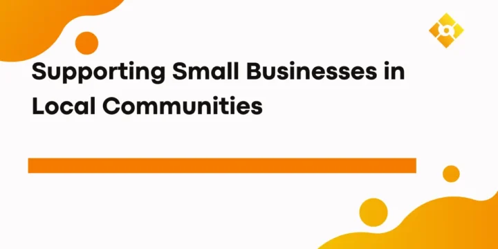 Supporting Small Businesses in Local Communities