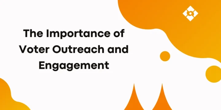 The Importance of Voter Outreach and Engagement